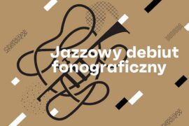 Zdjęcie: Jazzowy debiut fonograficzny