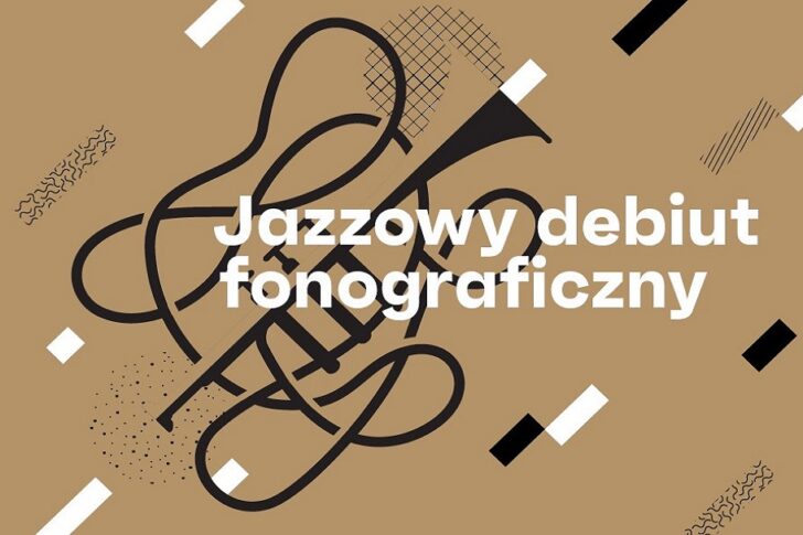 Zdjęcie: Jazzowy debiut fonograficzny edycja 2020 – wyniki naboru wniosków