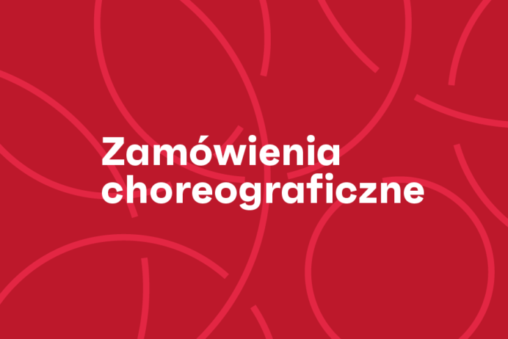 Zdjęcie: Zamówienia choreograficzne 2022 – nadchodzące premiery programu