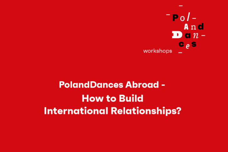 Zdjęcie: PolandDances Abroad – How to Build International Relationships? – nabór zgłoszeń na kolejne warsztaty