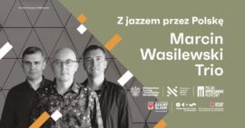 Zdjęcie: Marcin Wasilewski Trio | Z jazzem przez Polskę