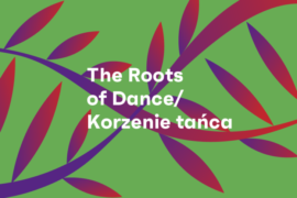 Zdjęcie: Zakorzenieni w tańcu I The Roots of Dance / Korzenie tańca