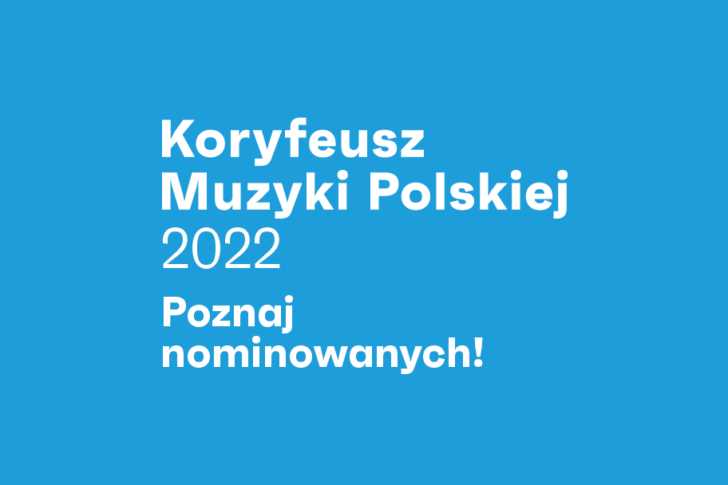Zdjęcie: Znamy nominowanych do nagrody Koryfeusz Muzyki Polskiej 2022