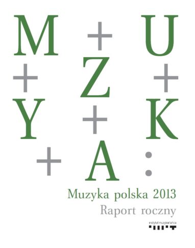Zdjęcie: Muzyka polska 2013. Raport roczny