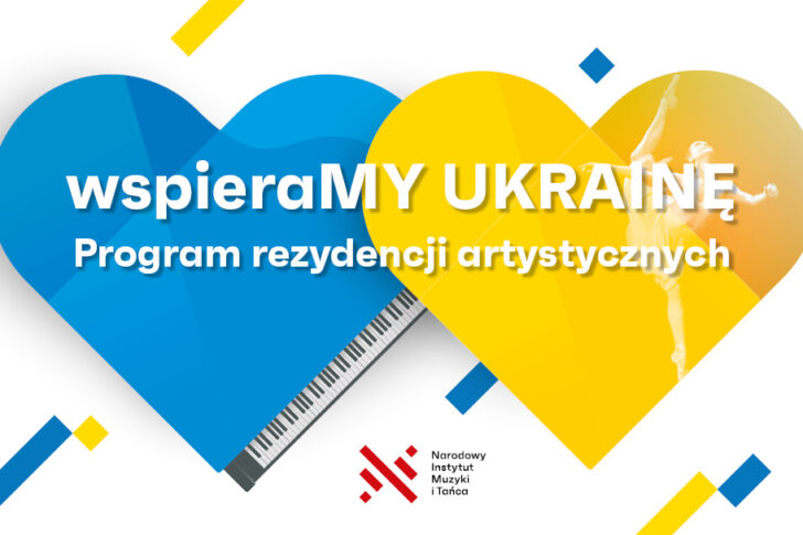 Zdjęcie: Kontynuacja systemowego wsparcia artystów z Ukrainy – wspieraMY Ukrainę