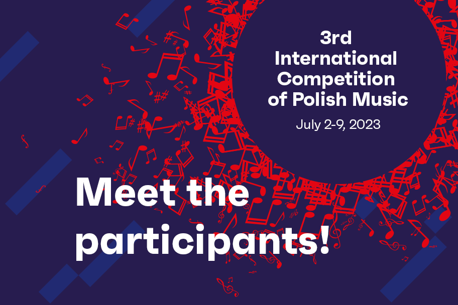 Zdjęcie: Meet the participants of the 3rd International Competition of Polish Music