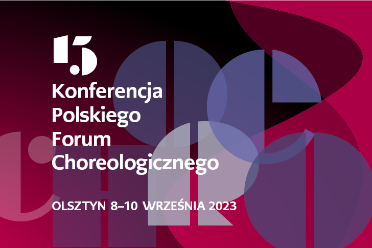 Zdjęcie: XV Konferencja Polskiego Forum Choreologicznego