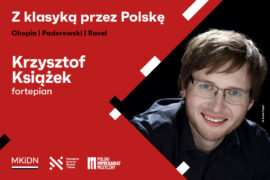 Zdjęcie: Krzysztof Książek | Z klasyką przez Polskę