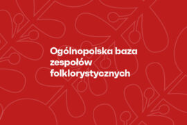 Zdjęcie: Ogólnopolska baza zespołów folklorystycznych – zapisz swój zespół!