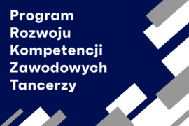 Zdjęcie: Program Rozwoju Kompetencji Zawodowych Tancerzy