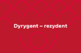 Zdjęcie: Piotr Bywalec | Dyrygent-rezydent