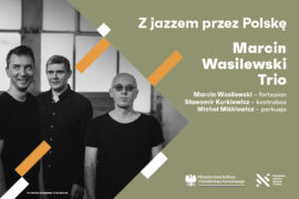 Zdjęcie: Marcin Wasilewski Trio | Z jazzem przez Polskę