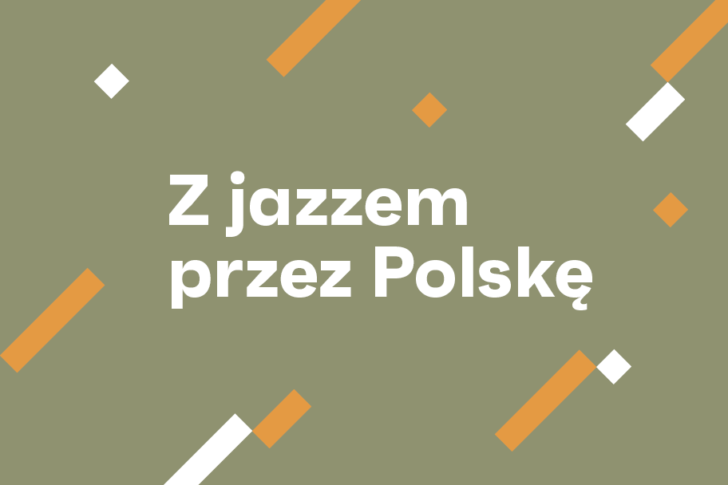 Zdjęcie: Czwarta edycja cyklu „Z jazzem przez Polskę”