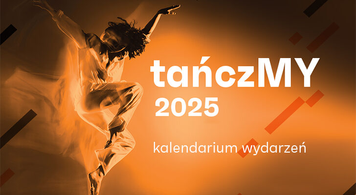 Poznaj kalendarium wydarzeń akcji tańczMY 2025!
