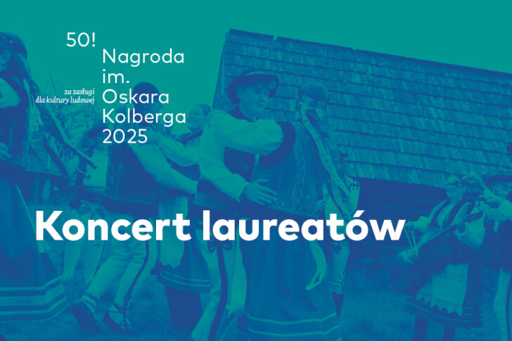 Zdjęcie: 50! Koncert Laureatów Nagrody im. Oskara Kolberga „Za zasługi dla kultury ludowej”
