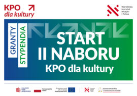 Zdjęcie: KPO dla kultury – ruszył II nabór wniosków o granty i stypendia!