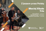 Zdjęcie: Maciej Sikała Trio | Z jazzem przez Polskę