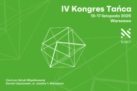 Zdjęcie: IV Kongres Tańca wszedł w kluczową fazę – wypracowano tematy paneli i debat
