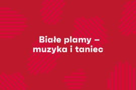 Zdjęcie: Białe plamy - muzyka i taniec