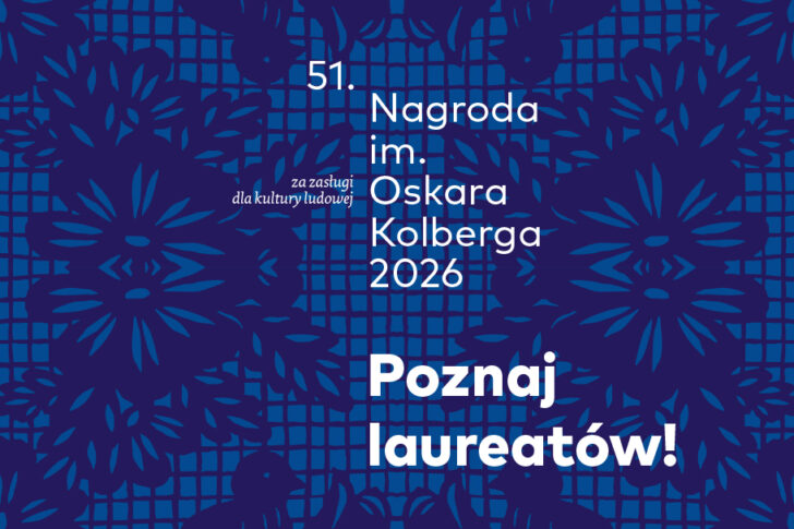 Zdjęcie: Laureaci 51. Nagrody im. Oskara Kolberga „Za zasługi dla kultury ludowej” wyłonieni