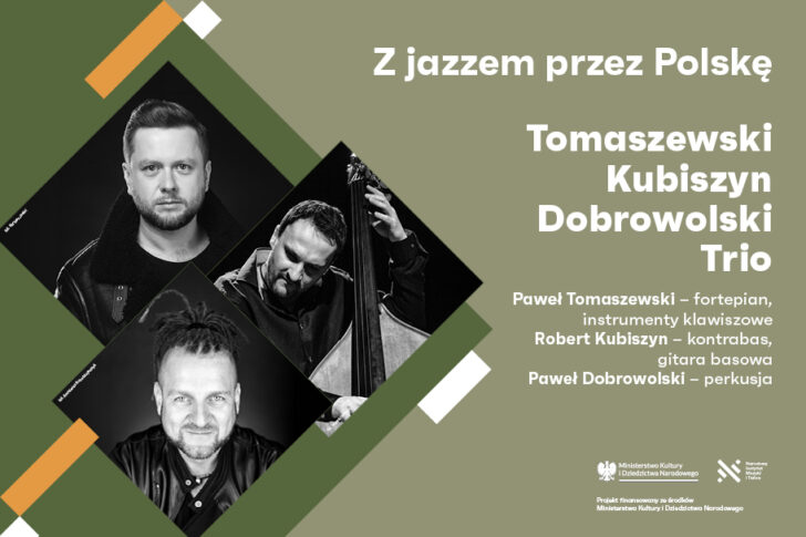 Zdjęcie: Tomaszewski Kubiszyn Dobrowolski Trio | Z jazzem przez Polskę
