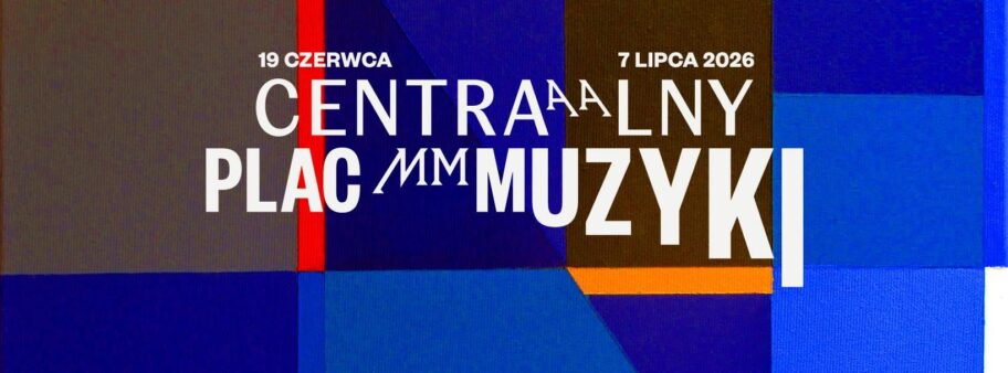 Zdjęcie: Centralny Plac Muzyki