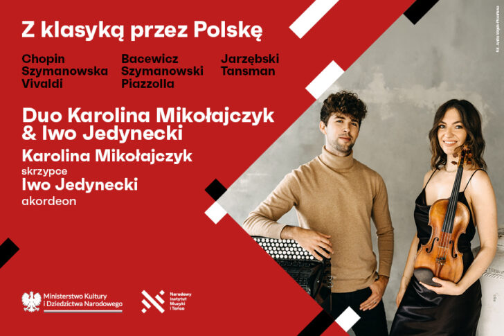 Zdjęcie: Duo Karolina Mikołajczyk & Iwo Jedynecki | Z klasyką przez Polskę