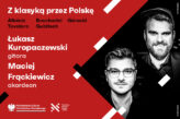 Zdjęcie: Łukasz Kuropaczewski, Maciej Frąckiewicz | Z klasyką przez Polskę