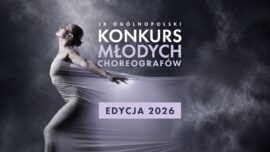 Zdjęcie: IX Ogólnopolski Konkurs Młodych Choreografów