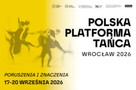 Zdjęcie: Dzisiaj startuje Polska Platforma Tańca Wrocław 2026