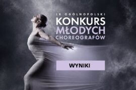 Zdjęcie: IX Ogólnopolski Konkurs Młodych Choreografów – wyniki