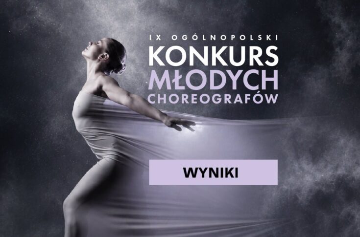 Zdjęcie: IX Ogólnopolski Konkurs Młodych Choreografów - wyniki