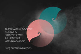 Zdjęcie: 17. Międzynarodowy Konkurs Skrzypcowy im. Henryka Wieniawskiego rozpoczyna się w Poznaniu