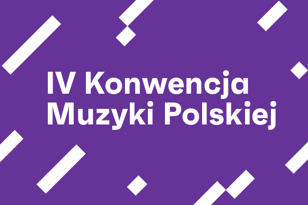 Zdjęcie: Rozpoczyna się IV Konwencja Muzyki Polskiej on-line